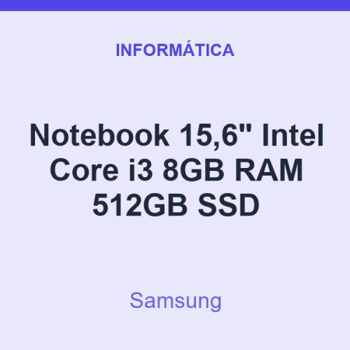Notebook 15,6" Samsung Intel Core i3 8GB RAM 512GB SSD