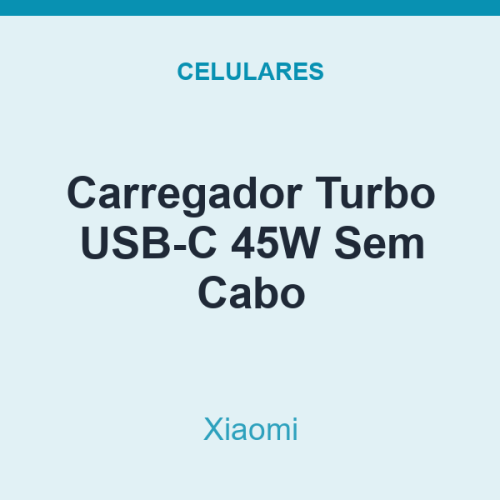 Carregador Turbo USB-C Xiaomi 45W Sem Cabo