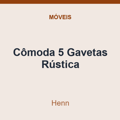 Cômoda 5 Gavetas Henn Rústica