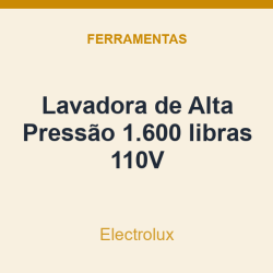 Lavadora de Alta Pressão Electrolux 1.600 libras 110V
