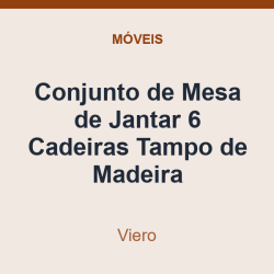 Conjunto de Mesa de Jantar Viero 6 Cadeiras Tampo de Madeira
