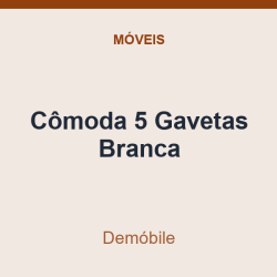 Cômoda 5 Gavetas Demóbile Branca