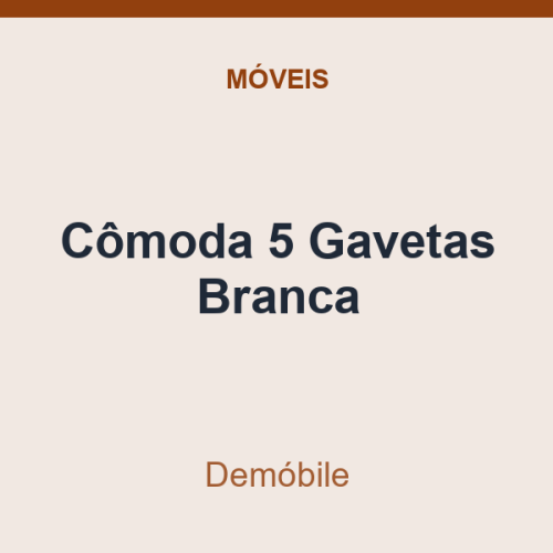 Cômoda 5 Gavetas Demóbile Branca