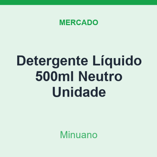 Detergente Líquido 500ml Minuano Neutro Unidade