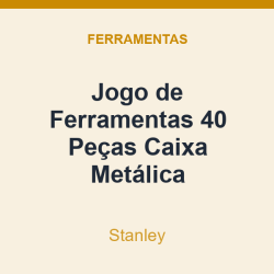 Jogo de Ferramentas Stanley 40 Peças Caixa Metálica