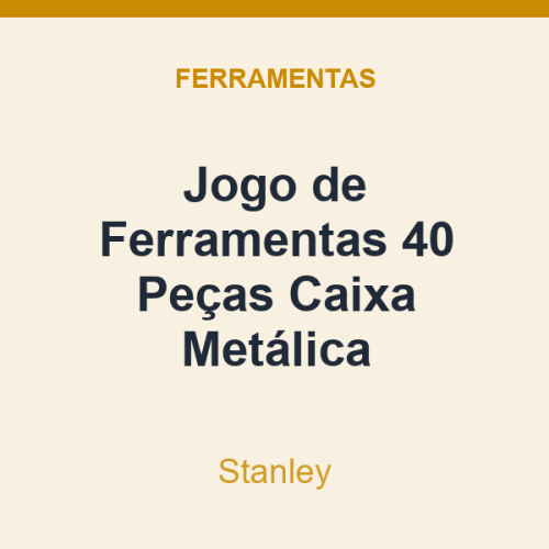 Jogo de Ferramentas Stanley 40 Peças Caixa Metálica
