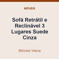 Sofá Retrátil e Reclinável Móveis Viena 3 Lugares Suede Cinza