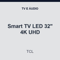 Smart TV LED TCL 32" 4K UHD