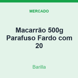Macarrão 500g Barilla Parafuso Fardo com 20