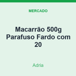Macarrão 500g Adria Parafuso Fardo com 20