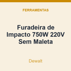 Furadeira de Impacto Dewalt 750W 220V Sem Maleta