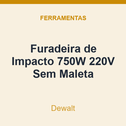 Furadeira de Impacto Dewalt 750W 220V Sem Maleta