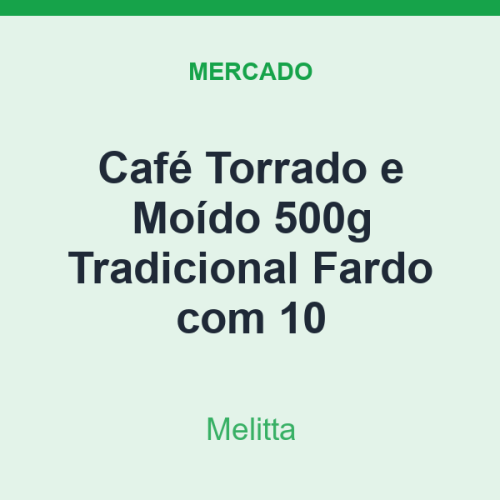 Café Torrado e Moído 500g Melitta Tradicional Fardo com 10
