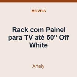 Rack com Painel para TV Artely até 50" Off White