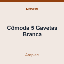 Cômoda 5 Gavetas Araplac Branca