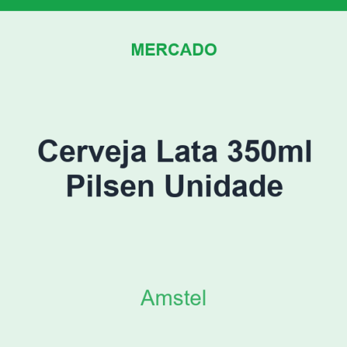 Cerveja Lata 350ml Amstel Pilsen Unidade