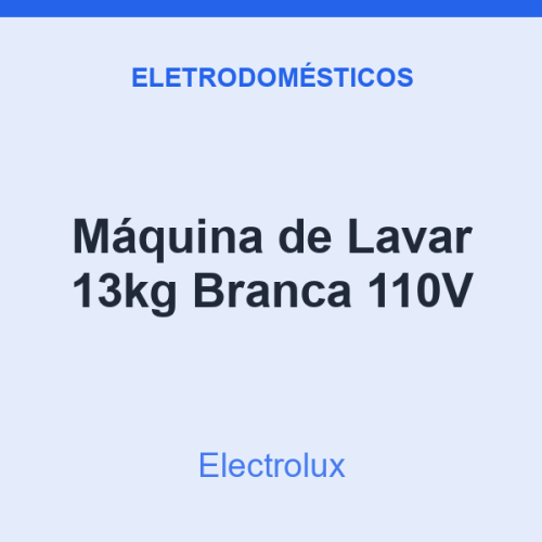 Máquina de Lavar Electrolux 13kg Branca 110V