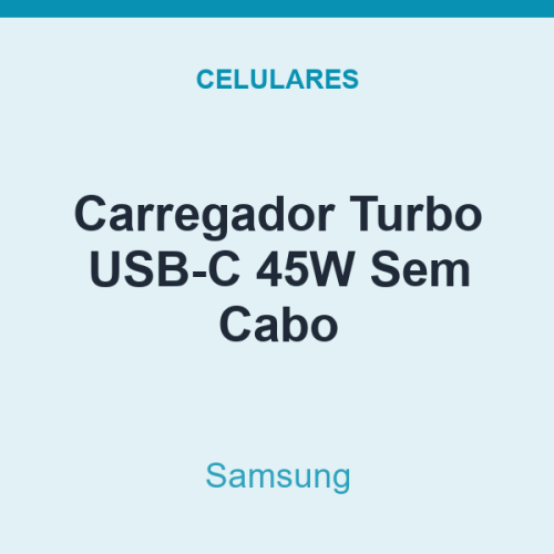 Carregador Turbo USB-C Samsung 45W Sem Cabo