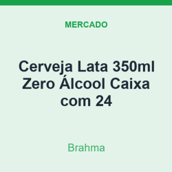 Cerveja Lata 350ml Brahma Zero Álcool Caixa com 24