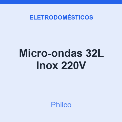 Micro-ondas Philco 32L Inox 220V