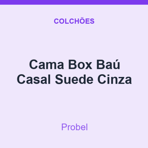Cama Box Baú Probel Casal Suede Cinza