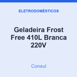 Geladeira Frost Free Consul 410L Branca 220V