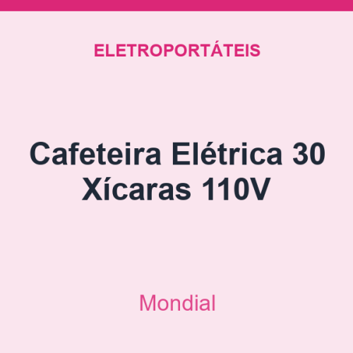 Cafeteira Mondial Elétrica 30 Xícaras 110V