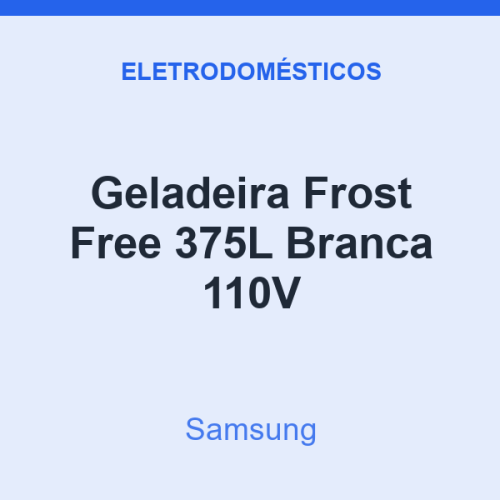 Geladeira Frost Free Samsung 375L Branca 110V