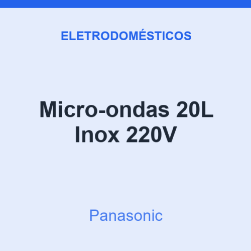 Micro-ondas Panasonic 20L Inox 220V