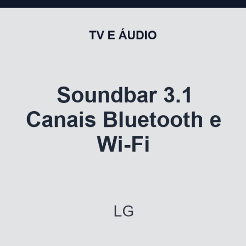 Soundbar LG 3.1 Canais Bluetooth e Wi-Fi