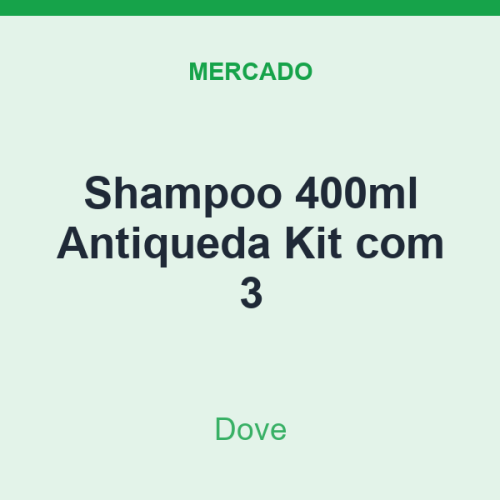 Shampoo 400ml Dove Antiqueda Kit com 3