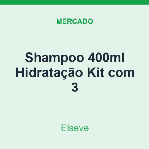 Shampoo 400ml Elseve Hidratação Kit com 3