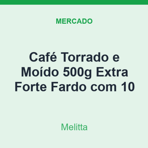 Café Torrado e Moído 500g Melitta Extra Forte Fardo com 10