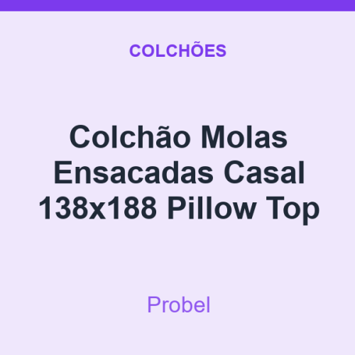 Colchão Molas Ensacadas Probel Casal 138x188 Pillow Top