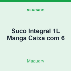 Suco Integral 1L Maguary Manga Caixa com 6