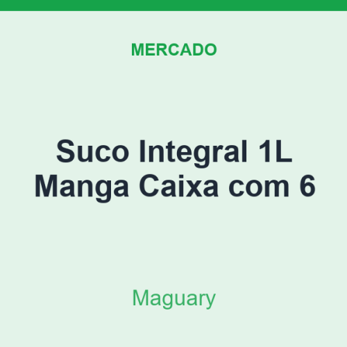 Suco Integral 1L Maguary Manga Caixa com 6