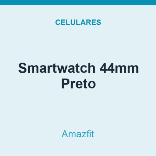 Smartwatch Amazfit 44mm Preto