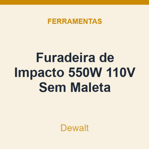 Furadeira de Impacto Dewalt 550W 110V Sem Maleta