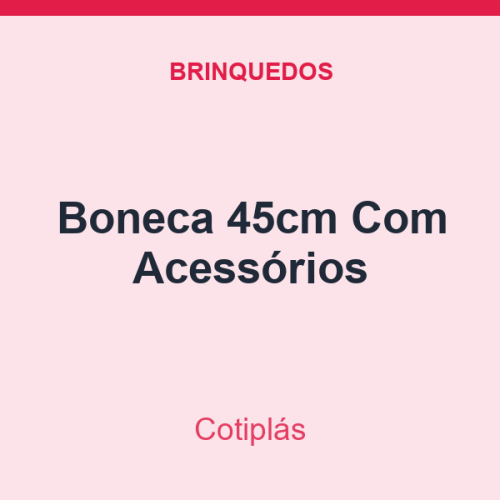 Boneca Cotiplás 45cm Com Acessórios