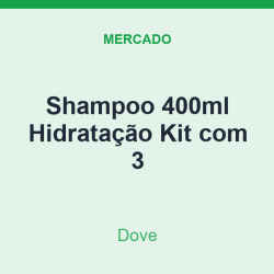 Shampoo 400ml Dove Hidratação Kit com 3