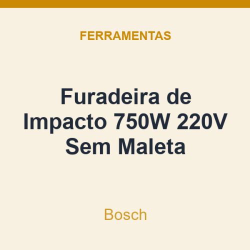 Furadeira de Impacto Bosch 750W 220V Sem Maleta
