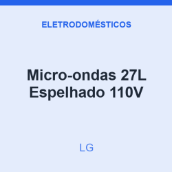 Micro-ondas LG 27L Espelhado 110V