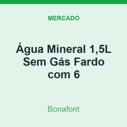 Água Mineral 1,5L Bonafont Sem Gás Fardo com 6