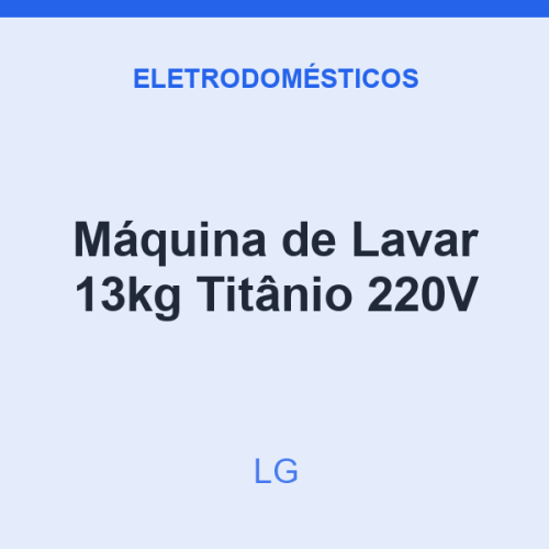 Máquina de Lavar LG 13kg Titânio 220V