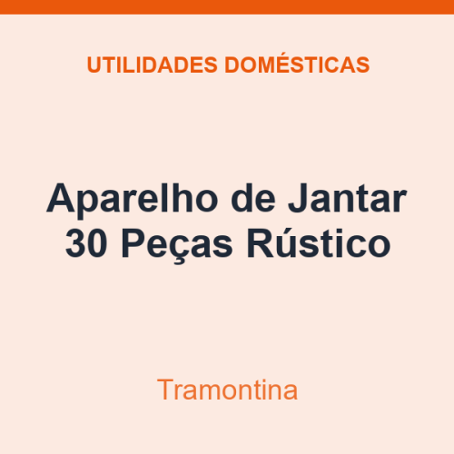 Aparelho de Jantar Tramontina 30 Peças Rústico