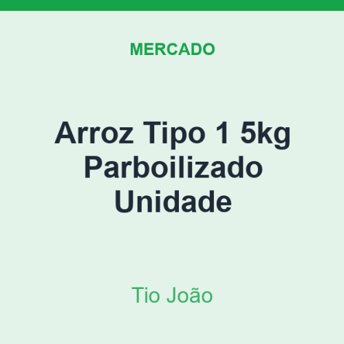 Arroz Tipo 1 5kg Tio João Parboilizado Unidade