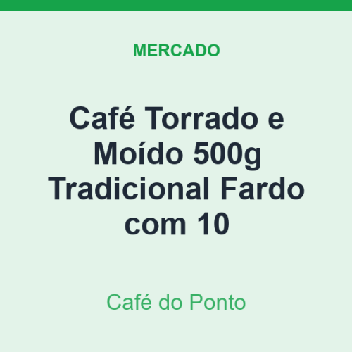 Café Torrado e Moído 500g Café do Ponto Tradicional Fardo com 10