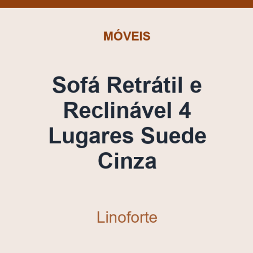 Sofá Retrátil e Reclinável Linoforte 4 Lugares Suede Cinza