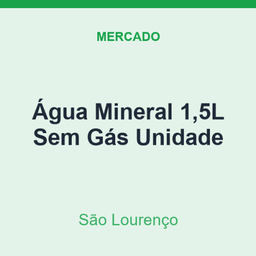 Água Mineral 1,5L São Lourenço Sem Gás Unidade