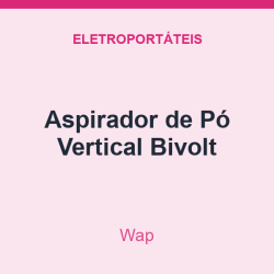 Aspirador de Pó Wap Vertical Bivolt